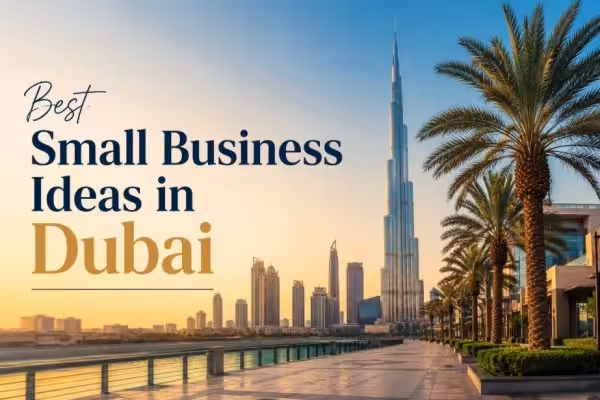 Small Business Ideas in Dubai