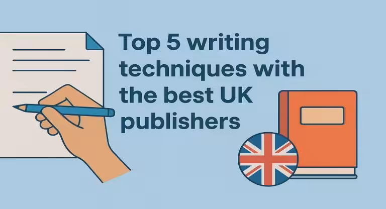 Top 5 writing techniques with the best UK publishers